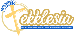 DNOW 2025 Ekklesia, God calls out his church to life in and change their communities to reflect Christ.