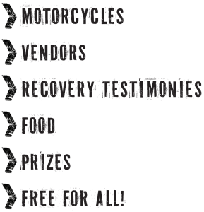 Motorcycles, Vendors, Recovery Testimonies, Food, Prizes, Free for all!