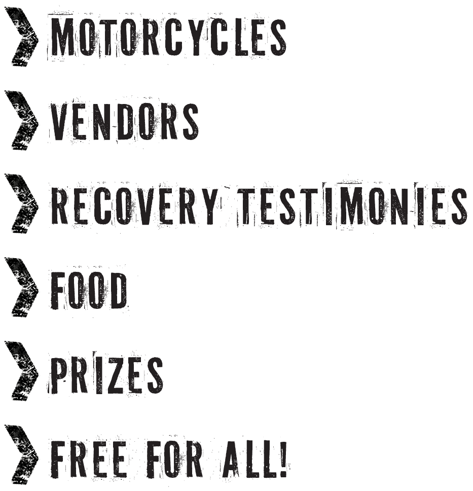 Motorcycles, Vendors, Recovery Testimonies, Food, Prizes, Free for all!