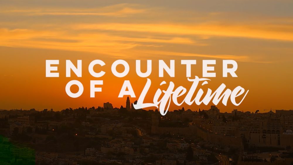 Encounter of a Lifetime
