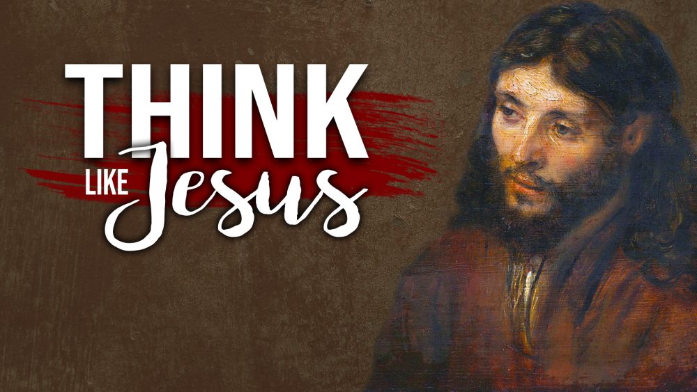 Think Like Jesus