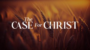 The Case for Christ