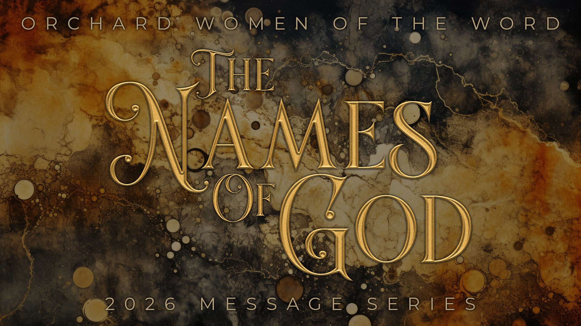 Orchard Women of the Word: The Names of God, 2026 Message Series