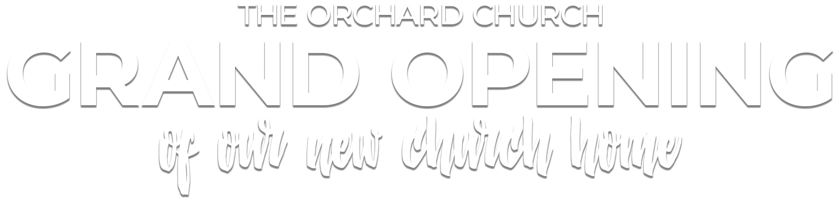 The Orchard Church Grand Opening of our New Church Home