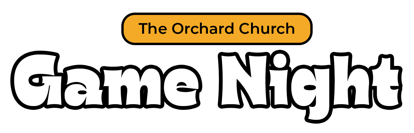 The Orchard Church Game Night