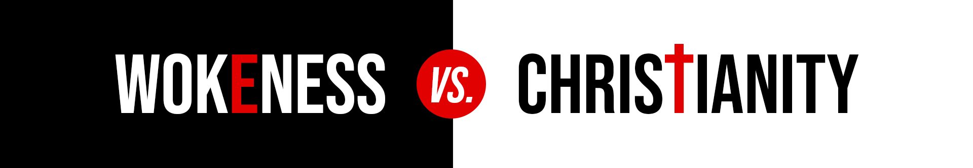 Wokeness Vs. Christianity