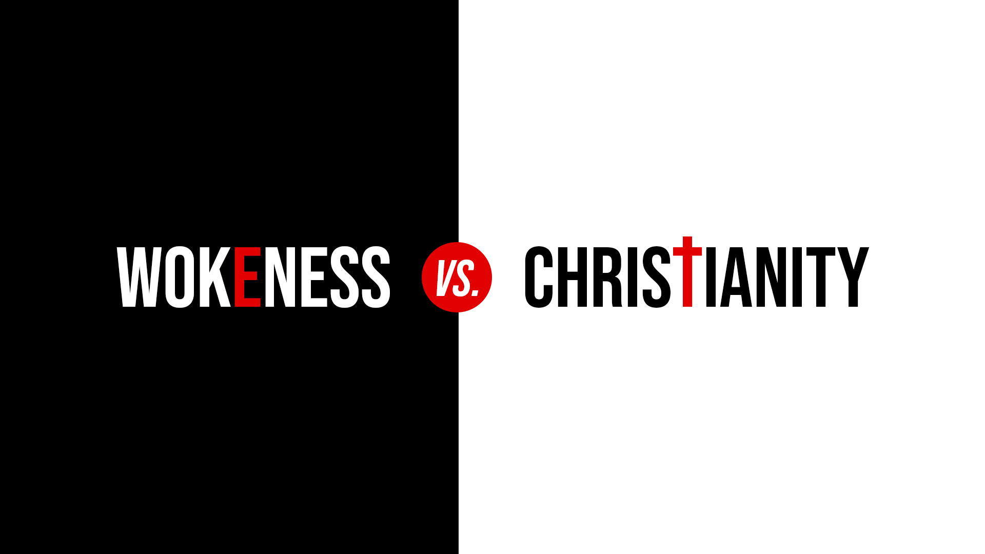 Wokeness vs. Christianity
